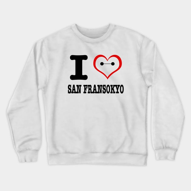 I Love San Fransokyo Crewneck Sweatshirt by BlackSteed